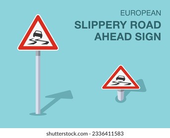 Traffic regulation rules. Isolated european slippery road ahead sign. Front and top view. Flat vector illustration template.