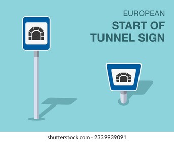 Traffic regulation rules. Isolated european start of tunnel sign. Front and top view. Flat vector illustration template.