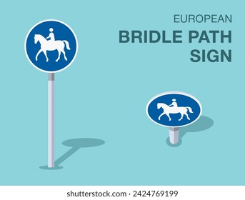 Traffic regulation rules. Isolated european bridle path sign. Front and top view. Flat vector illustration template.