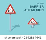 Traffic regulation rules. Isolated indian "barrier ahead" road sign. Front and top view. Flat vector illustration template.