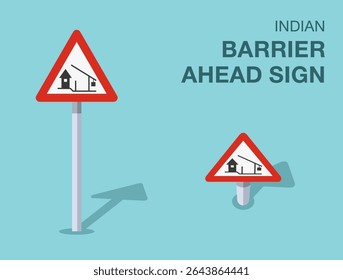 Traffic regulation rules. Isolated indian "barrier ahead" road sign. Front and top view. Flat vector illustration template.