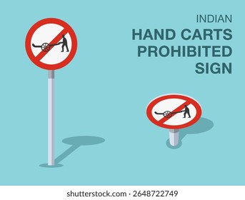Vorschriften zur Verkehrsregelung. Isolierte indische "Handwagen verboten" Straßenschild. Vorder- und Draufsicht. Flache Vektorgrafik-Vorlage.