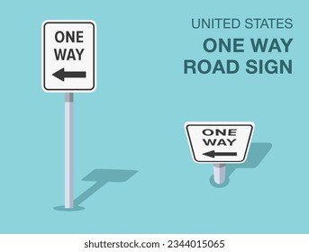 Traffic regulation rules. Isolated United States one way road sign. Front and top view. Flat vector illustration template.