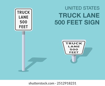 Traffic regulation rules. Isolated United States "truck lane 500 feet" road sign. Front and top view. Flat vector illustration template.