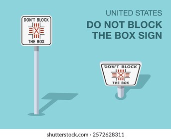 Traffic regulation rules. Isolated United States "don't block the box" road sign. Front and top view. Flat vector illustration template.