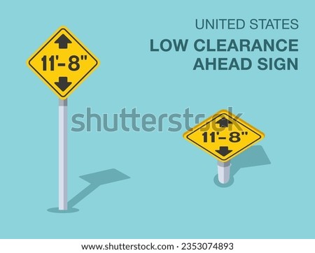 Traffic regulation rules. Isolated United States low clearance ahead sign. Front and top view. Flat vector illustration template.
