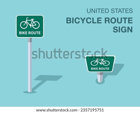 Traffic regulation rules. Isolated United States bicycle route sign. Front and top view. Flat vector illustration template.