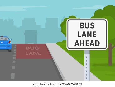 Traffic regulation tips and rules. Close-up view of "bus lane ahead" road sign and the lane designated for buses. Flat vector illustration template.