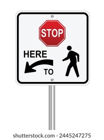 Traffic road sign stop here to pedestrians warning on white background