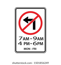 traffic road signs.No left turn during in the posted times 