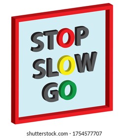 traffic sign board go slow 3D  ...vintage vector  label  is a piece of paper,plastic film,cloth,metal or other material affixed to a container or product.
