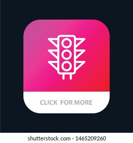 Traffic, Sign, Light, Road Mobile App Button. Android and IOS Line Version. Vector Icon Template background