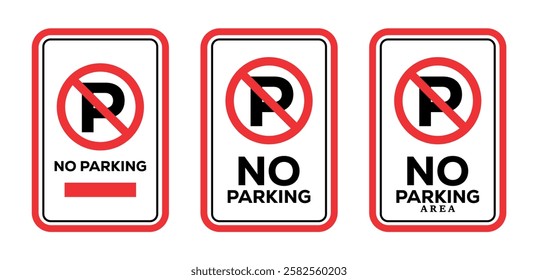 A traffic sign, No Parking sign. no parking sign. no access to four wheeler, three wheeler, two wheeler.