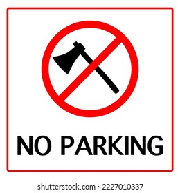 Traffic sign no parking, ax vector, funny sign