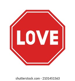 Traffic sign octagon shape with word love instead of stop