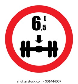 Traffic sign prohibiting throrough fare of vehicles with a load over 6.5 tons on each twin tire axle.