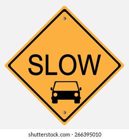 Traffic sign . Slow sign