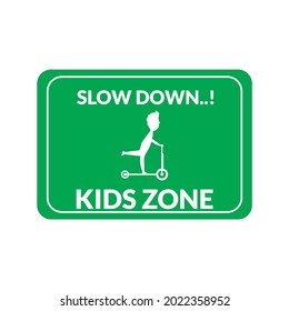 Traffic sign , slow down kids zone. vector illustration of road symbol. fit to your place to protect our kids on the street. speed limiter sign.