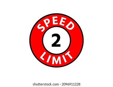 Traffic sign speed limit 2 km h