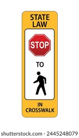 Traffic sign state law stop to pedestrians in crosswalk on white background svg