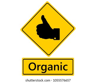 Traffic sign thumbs up for organic