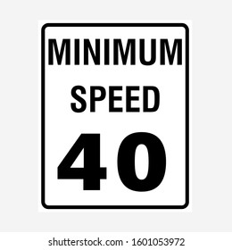 Traffic Signs: Minimum Speed Limit 40 Sign