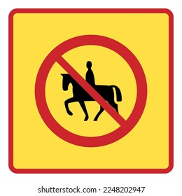 Traffic signs. Road signs. Instruction road signs. Road signs acting on the area. No Horse Riding.