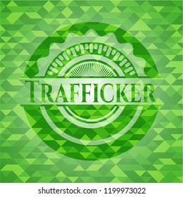 Trafficker realistic green emblem. Mosaic background