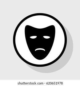 Tragedy theatrical masks. Vector. Flat black icon in white circle with shadow at gray background.