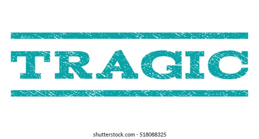 Tragic watermark stamp. Text tag between horizontal parallel lines with grunge design style. Rubber seal stamp with unclean texture. Vector cyan color ink imprint on a white background.