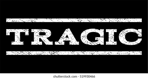 Tragic watermark stamp. Text tag between horizontal parallel lines with grunge design style. Rubber seal stamp with dust texture. Vector white color ink imprint on a black background.