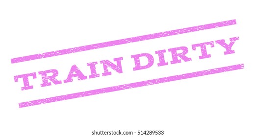 Train Dirty watermark stamp. Text tag between parallel lines with grunge design style. Rubber seal stamp with unclean texture. Vector violet color ink imprint on a white background.