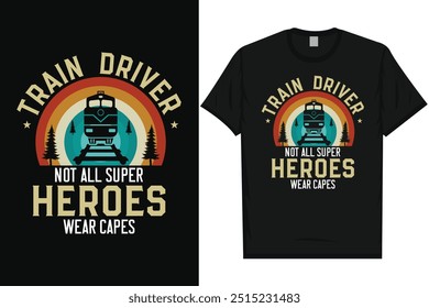 Conductor de tren no todos los súper héroes Viaje en tren Viaje en tren Trenes de ferrocarril Diseño de camiseta de gráficos de tipografía vintage