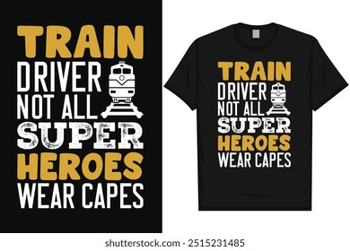 Conductor de tren no todos los súper héroes Viaje en tren Viaje en tren Trenes de ferrocarril Diseño de camiseta de gráficos de tipografía vintage