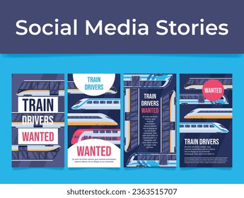 Train drivers wanted career opportunity announce social media stories set vector illustration. Modern locomotive passenger transport search HR employee job vacancy for electric railway vehicle control