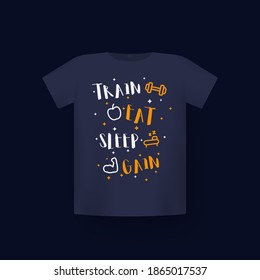 Train, eat, sleep, gain, gym and workout t-shirt print on mockup