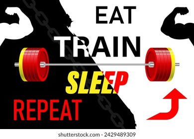 Train Eat Sleep Repeat. Motivational quote. Template for gym, t-shirt, cover, banner or your art works