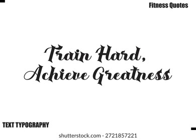 Entrena duro, alcanza la grandeza texto en negrita Tipografía Fitness Cita