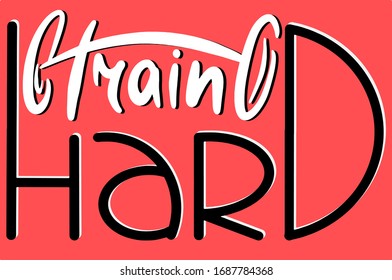 train hard with a barbell on the red background in the style of lettering, sport typography, print for the gym , design for clothing, stickers, magazines, diaries, logos, Workout and fitness