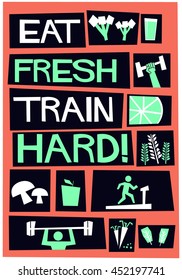 Train Hard, Eat Fresh! (Flat Style Vector Illustration Poster Design)