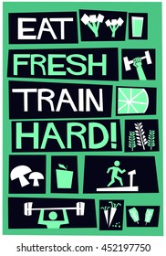 Train Hard, Eat Fresh! (Flat Style Vector Illustration Poster Design)