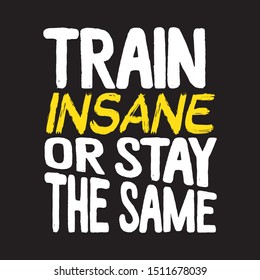 Train Hard Stay Same Tshirt Design Stock Vector (Royalty Free ...