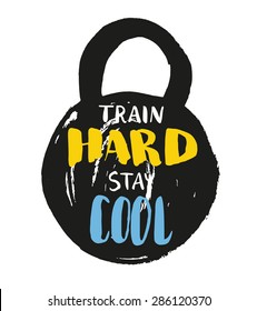 Train Hard typographical poster. Hand drawn vector fitness background for your design. Motivational and inspirational art.