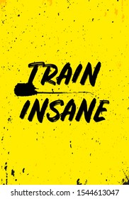 train insane motivational quotes tshirt vector design