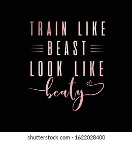 Train Like A Beast, Look Like A Beauty Rose gold quote Workout fitness funny quote idea 