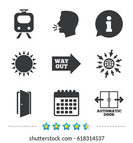 Train railway icon. Automatic door symbol. Way out arrow sign. Information, go to web and calendar icons. Sun and loud speak symbol. Vector
