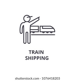 train shipping thin line icon, sign, symbol, illustation, linear concept, vector 