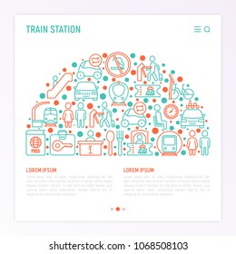Train station concept in half circle with thin line icons: information, ticket office, toilet, taxi, metro, waiting room, luggage storage, turnstile, food court, no smoking. Vector illustration.