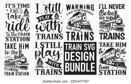 TRAIN SVG DESIGN BUNDLE - Hand drew lettering phrases, and Calligraphy graphic design,  For stickers, t-shirts, templet, mugs, etc. SVG Files for Cutting Cricut and Silhouette. Eps 10.
 svg