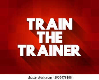 Train The Trainer text quote, concept background